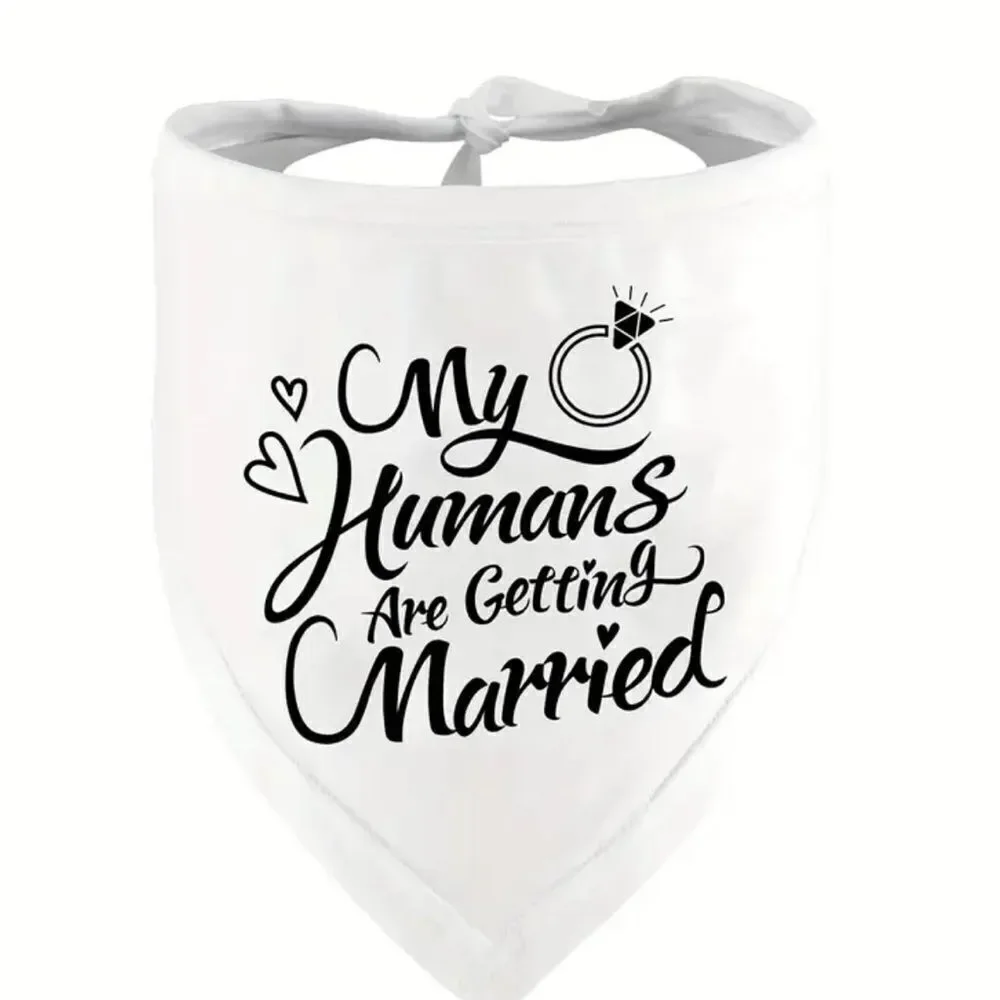 WEDDING DOG BANDANA My Humans are Getting Married. Brand New. - Picture 1 of 4